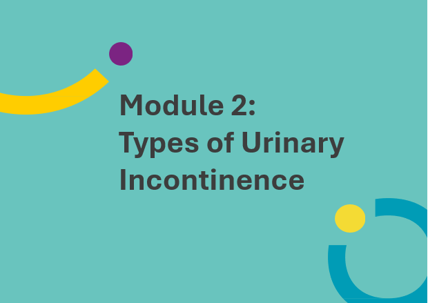 Module 2: Types of Urninary Incontinence